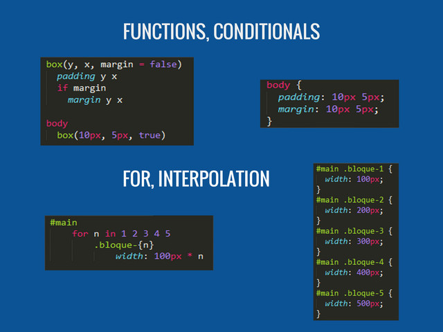 FUNCTIONS, CONDITIONALS
FOR, INTERPOLATION
