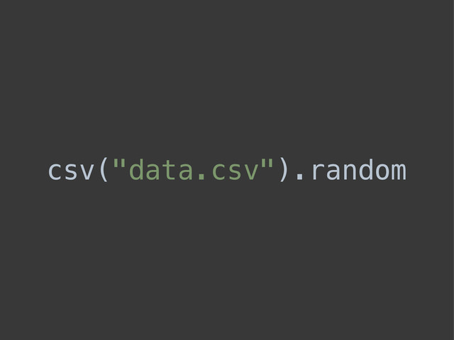 csv("data.csv").random
