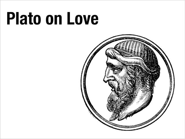 Plato on Love
