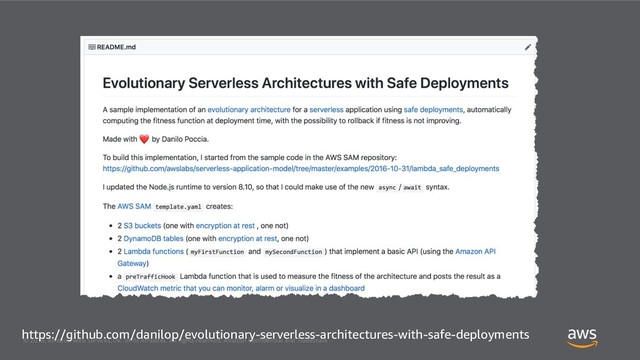 © 2018, Amazon Web Services, Inc. or its Affiliates. All rights reserved. Amazon Confidential and Trademark
https://github.com/danilop/evolutionary-serverless-architectures-with-safe-deployments
