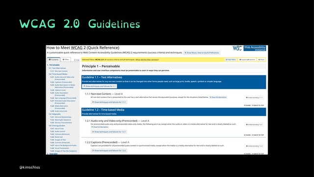WCAG 2.0 Guidelines
@kimschles
