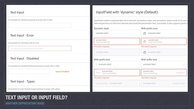 TEXT INPUT OR INPUT FIELD?
ANOTHER DEPRECATION ISSUE
