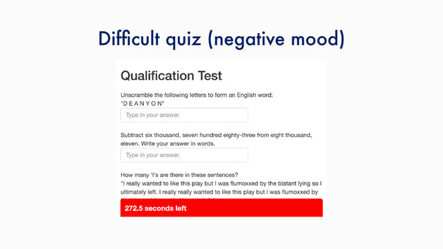 Difﬁcult quiz (negative mood)
