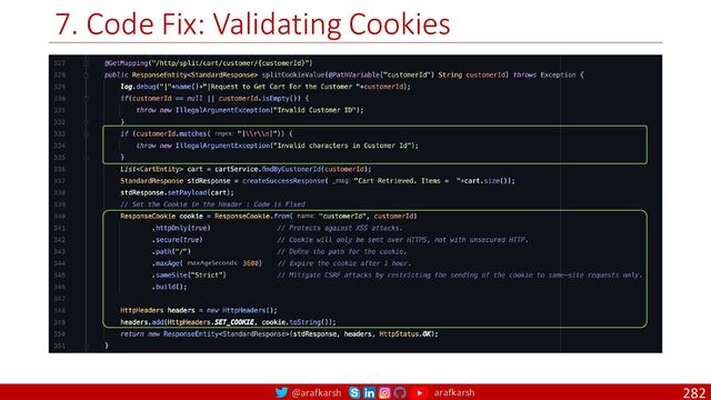@arafkarsh arafkarsh
7. Code Fix: Validating Cookies
282
