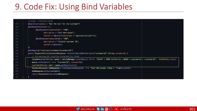 @arafkarsh arafkarsh
9. Code Fix: Using Bind Variables
301
