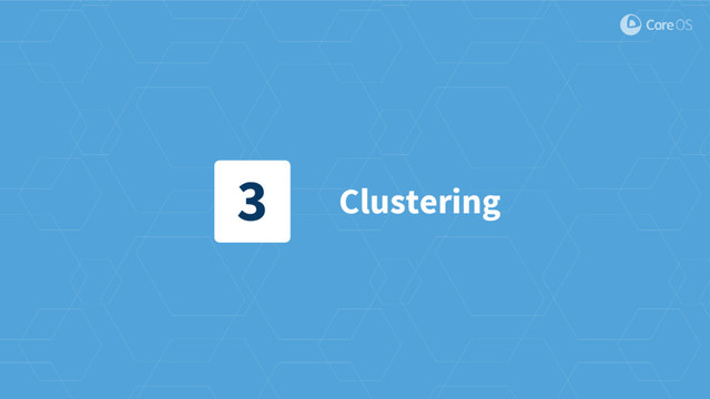 Clustering
3
