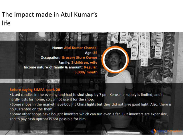 The impact made in Atul Kumar’s
life
