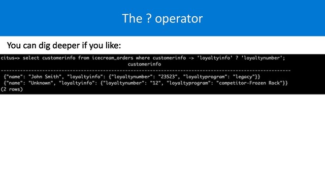 The ? operator
