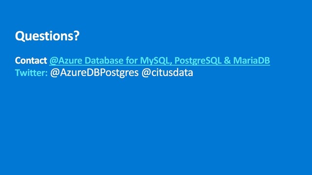 @Azure Database for MySQL, PostgreSQL & MariaDB
Twitter:
