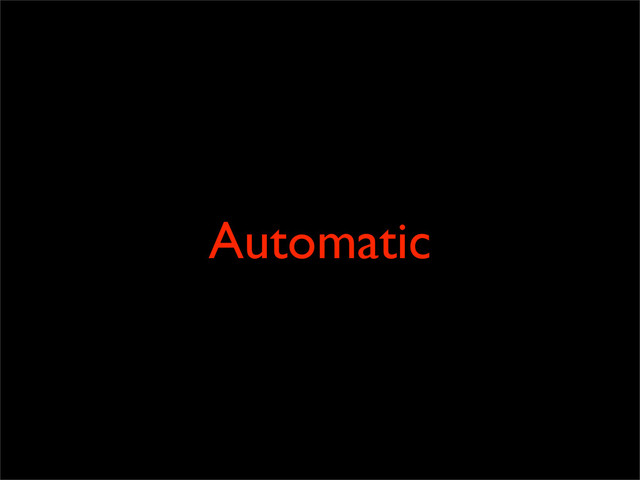 Automatic
