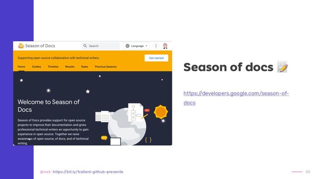 Season of docs 📝
https:/
/developers.google.com/season-of-
docs
30
@ixek https:/
/bit.ly/trallard-github-presente
