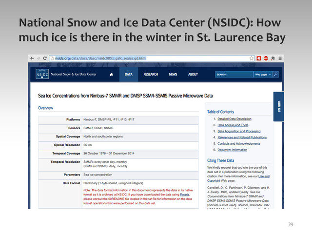 National	  Snow	  and	  Ice	  Data	  Center	  (NSIDC):	  How	  
much	  ice	  is	  there	  in	  the	  winter	  in	  St.	  Laurence	  Bay	  
39	  
