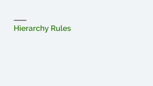 Hierarchy Rules

