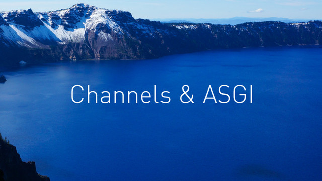 Channels & ASGI
