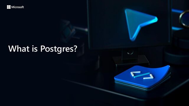 What is Postgres?

