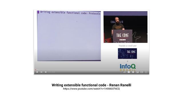 Writing extensible functional code - Renan Ranelli
https://www.youtube.com/watch?v=1HXMUI7tiCQ
