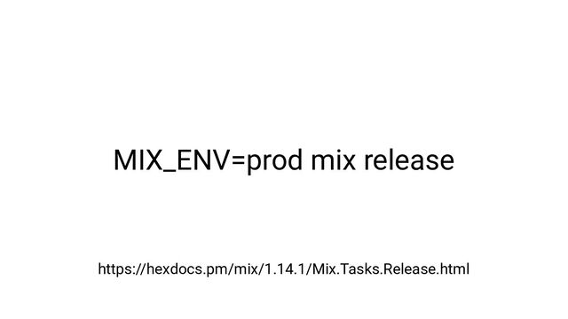 MIX_ENV=prod mix release
https://hexdocs.pm/mix/1.14.1/Mix.Tasks.Release.html
