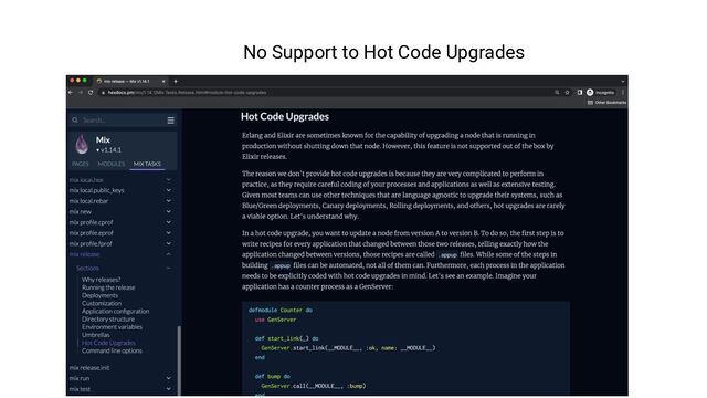 No Support to Hot Code Upgrades
