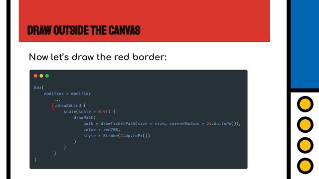 Draw Outside the Canvas
Now let’s draw the red border:
