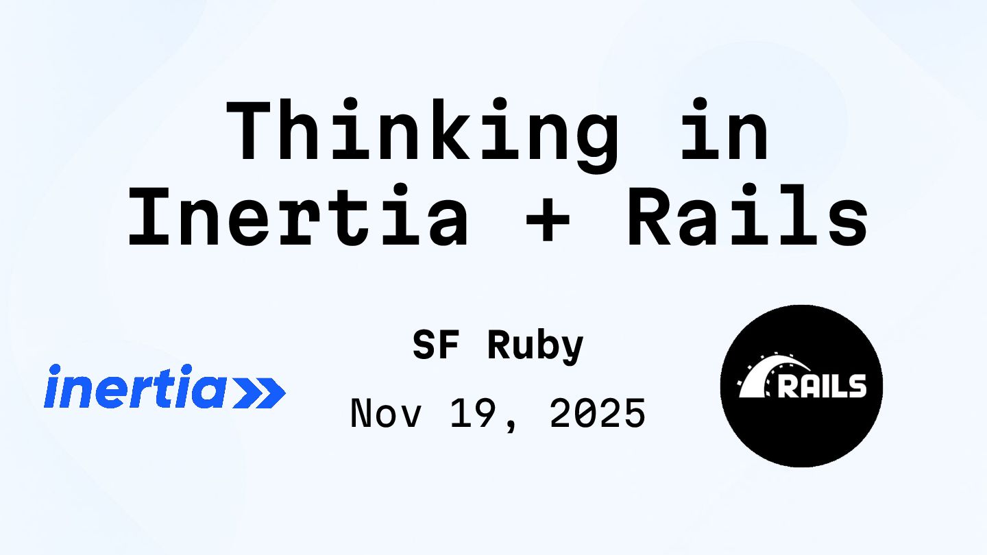 Thinking in Inertia + Rails - Speaker Deck