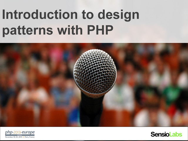 Introduction to design
patterns with PHP
