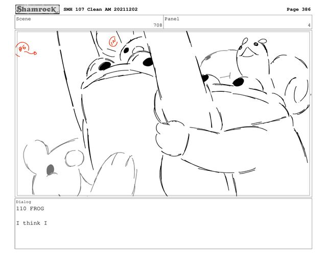 Scene
708
Panel
4
Dialog
110 FROG
I think I
SMH 107 Clean AM 20211202 Page 386
