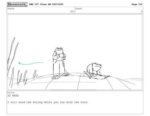 Scene
307
Panel
6
Dialog
32 FROG
I will hold the string while you run with the kite.
SMH 107 Clean AM 20211202 Page 101
