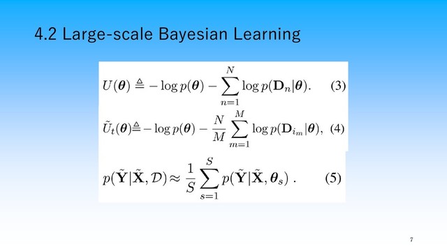 4.2 Large-scale Bayesian Learning
7
