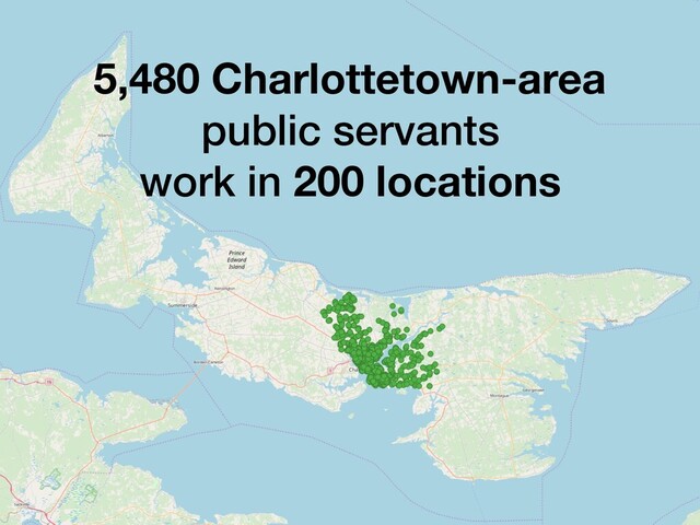 5,480 Charlottetown-area
public servants
work in 200 locations
