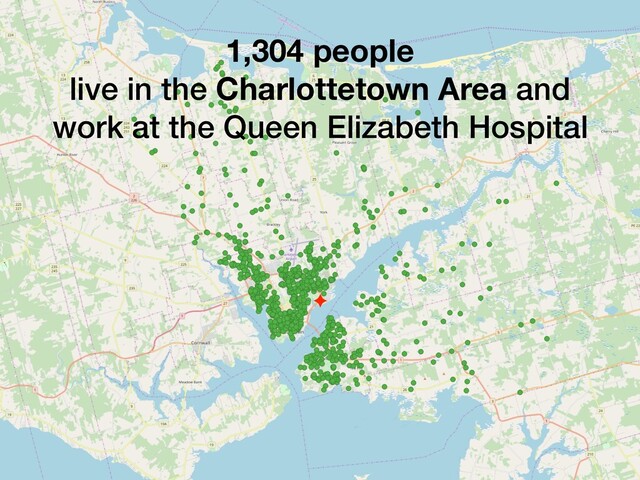 1,304 people
live in the Charlottetown Area and
work at the Queen Elizabeth Hospital
✦

