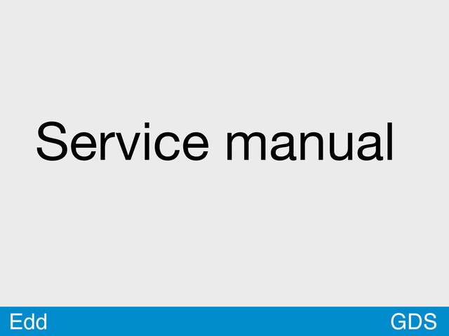 GDS
Edd
Service manual
