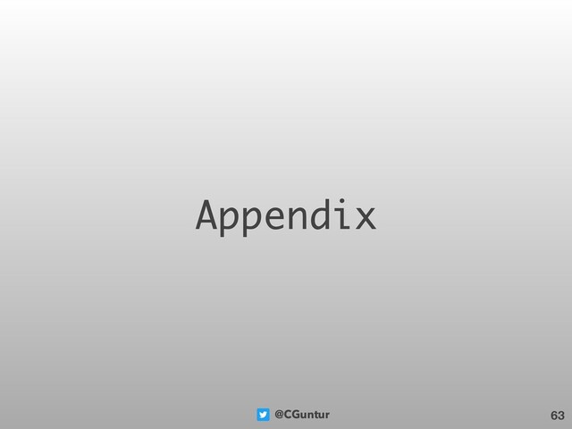 @CGuntur
Appendix
63

