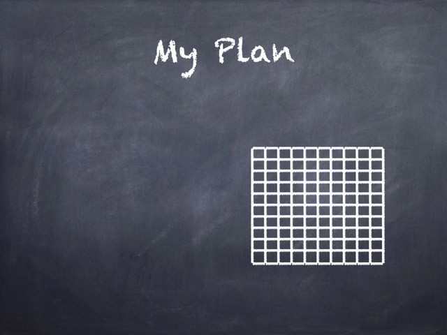 My Plan
