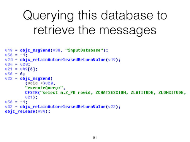 Querying this database to
retrieve the messages
91
