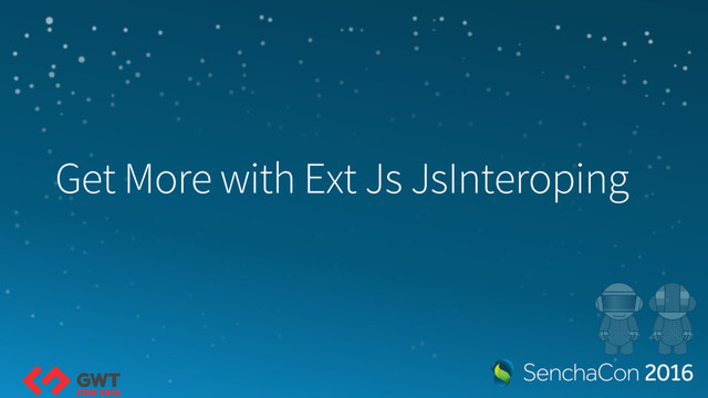Get More with Ext Js JsInteroping
