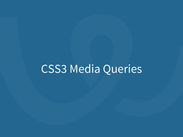 CSS3 Media Queries
