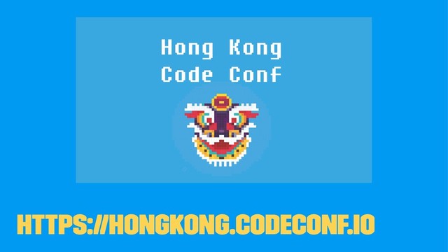 https://HongKong.CodeConf.io
