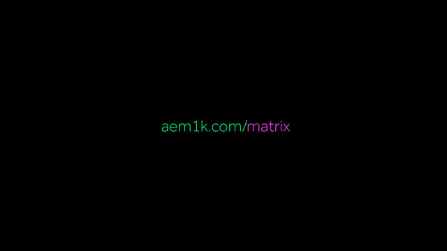 aem1k.com/matrix

