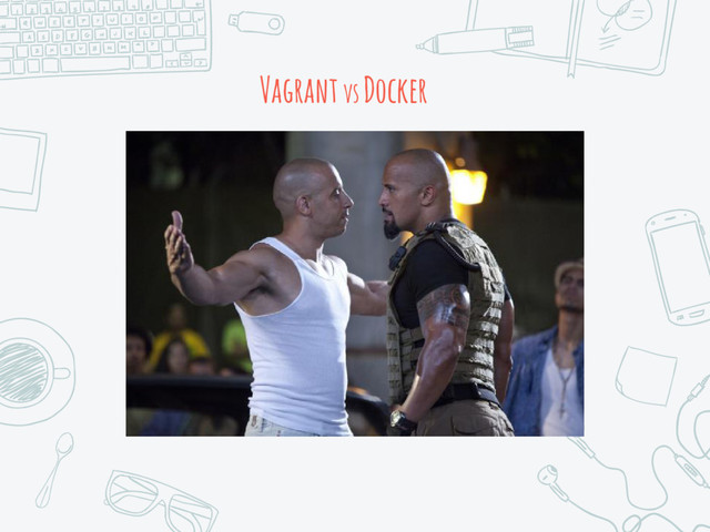 Vagrant vs Docker
