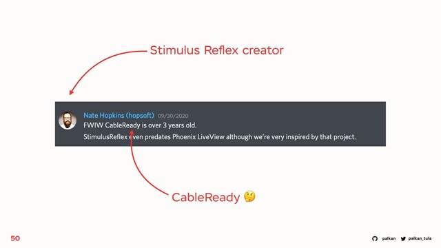 palkan_tula
palkan
50
Stimulus Reﬂex creator
CableReady 🤔
