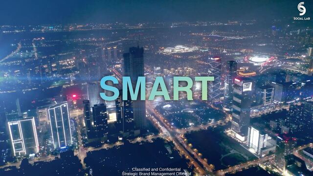 SMART
Classified and Confidential
Strategic Brand Management Office of

