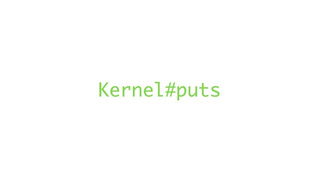 Kernel#puts
