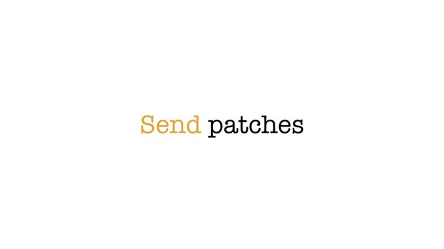 Send patches
