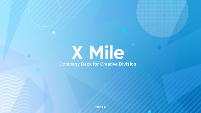 2023.4
Company Deck for Creative Division
1
