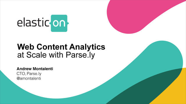 ‹#›
Andrew Montalenti!
CTO, Parse.ly
@amontalenti
Web Content Analytics
at Scale with Parse.ly
