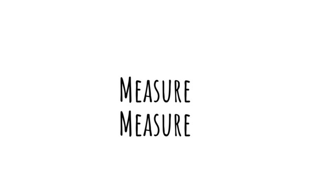 Measure
Measure
