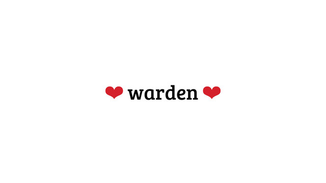 ❤ warden ❤
