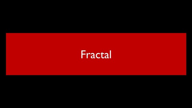Fractal
