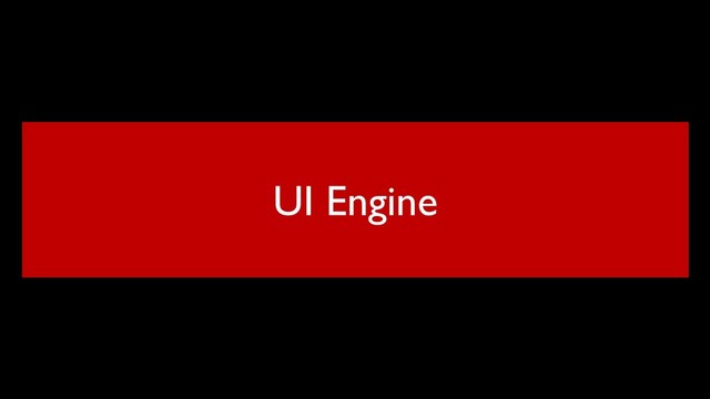 UI Engine
