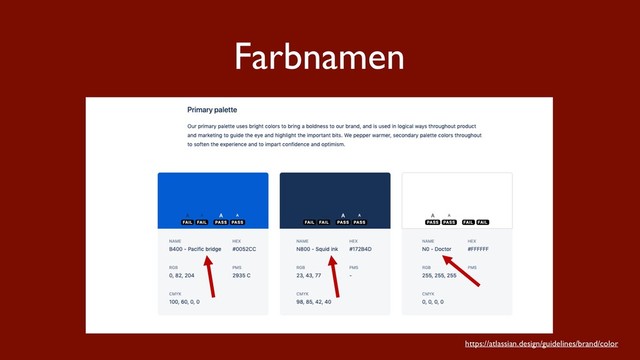 Farbnamen
https://atlassian.design/guidelines/brand/color
